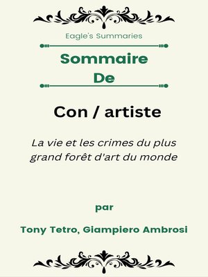 cover image of Sommaire De Con / artiste La vie et les crimes du plus grand forêt d'art du monde  par Tony Tetro, Giampiero Ambrosi